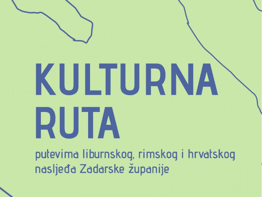 Poziv na početnu konferenciju projekta Kulturna ruta putevima liburnskog, rimskog i hrvatskog nasljeđa Zadarske županije